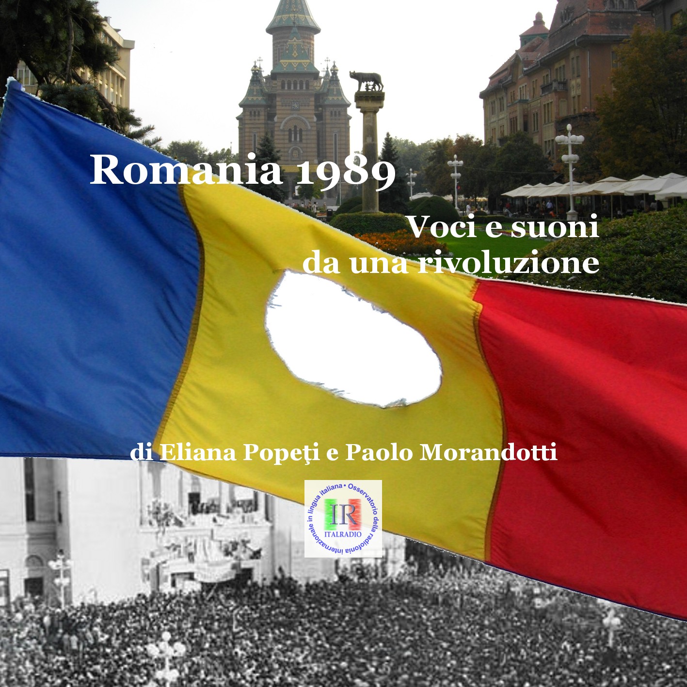 Timisoara oggi e durante la rivoluzione